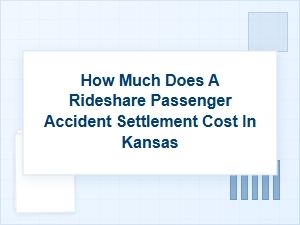 How Much Is a Kansas Rideshare Accident Settlement?