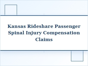Navigating Kansas Rideshare Spinal Injury Compensation Claims